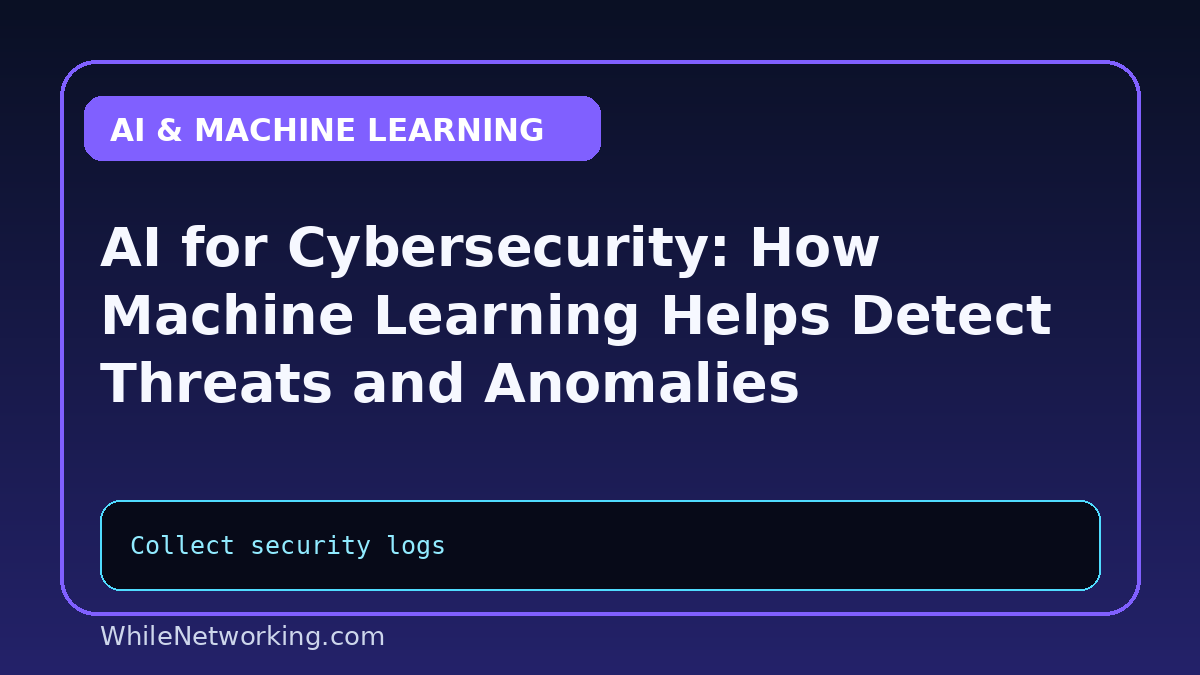 AI for Cybersecurity: How Machine Learning Helps Detect Threats and Anomalies