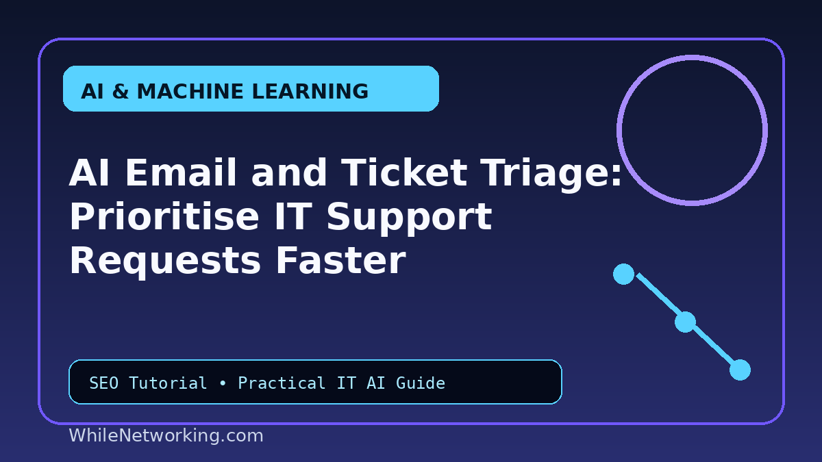 AI Email and Ticket Triage: Prioritise IT Support Requests Faster