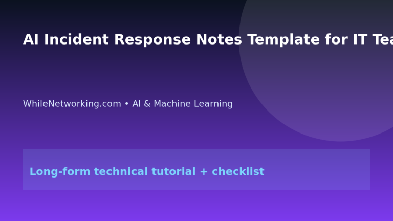 AI Incident Response Notes Template for IT Teams featured image