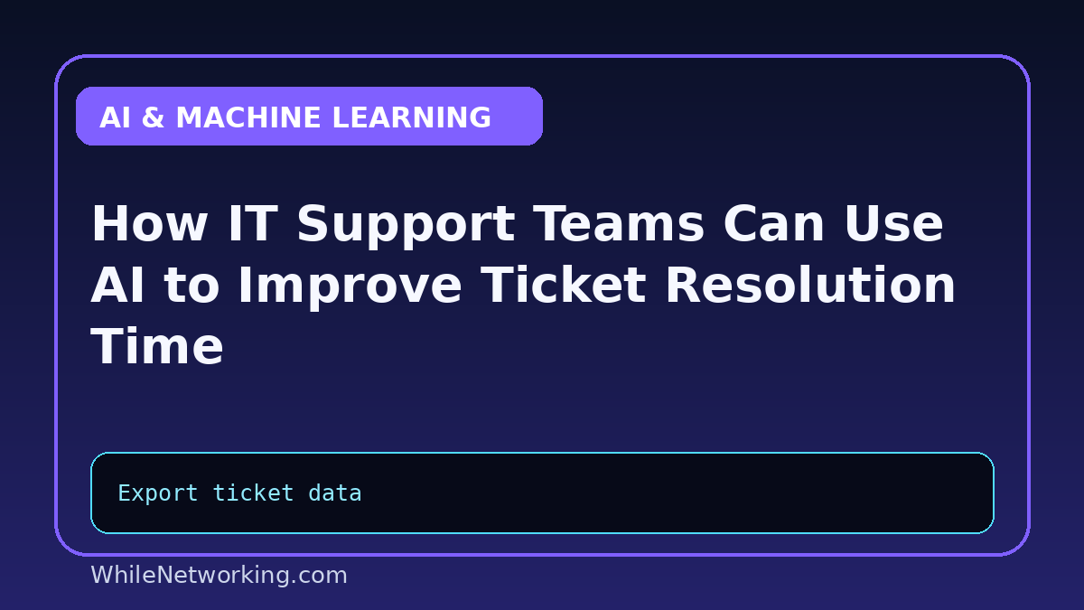 How IT Support Teams Can Use AI to Improve Ticket Resolution Time