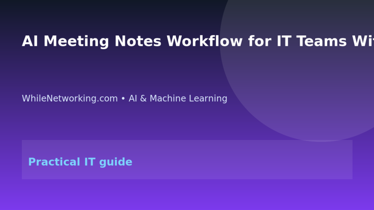 AI Meeting Notes Workflow for IT Teams Without Leaking Sensitive Data featured image