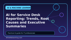 AI for Service Desk Reporting: Trends, Root Causes and Executive Summaries