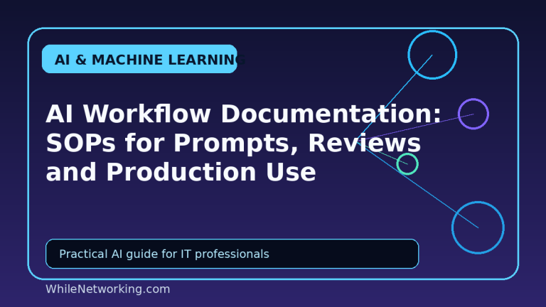 AI Workflow Documentation: SOPs for Prompts, Reviews and Production Use