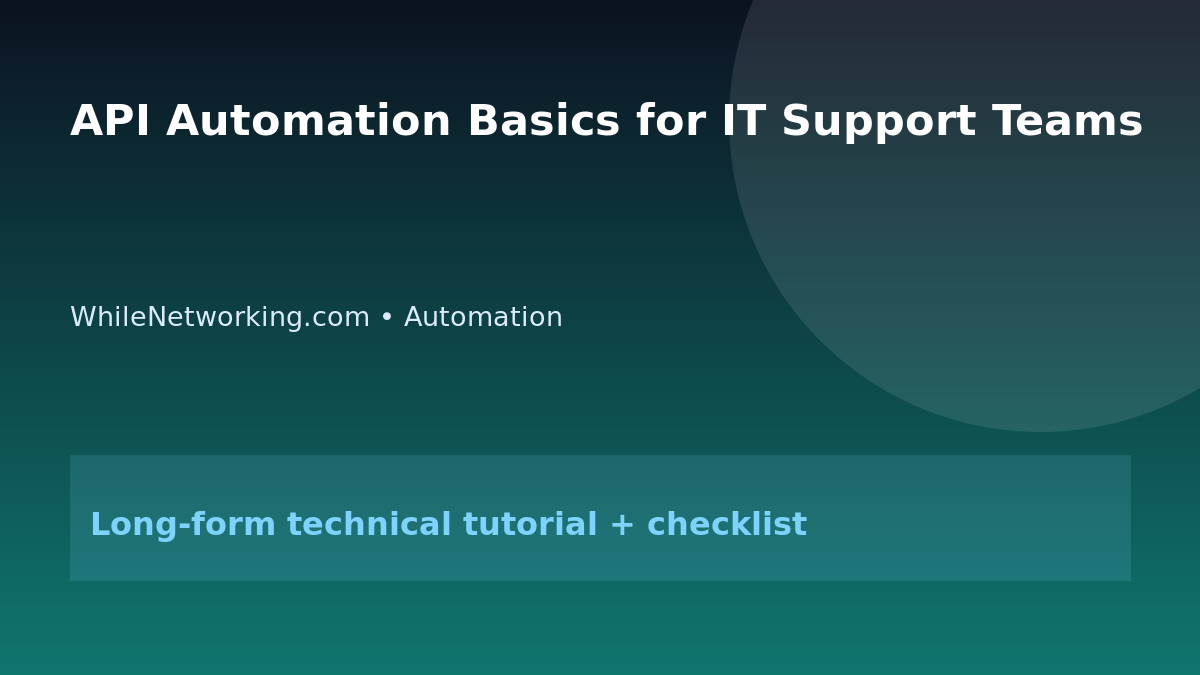 API Automation Basics for IT Support Teams featured image