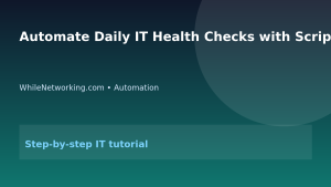 Automate Daily IT Health Checks with Scripts and Scheduled Tasks featured image