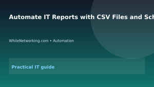 Automate IT Reports with CSV Files and Scheduled Scripts featured image