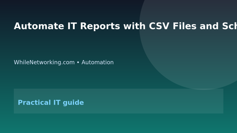 Automate IT Reports with CSV Files and Scheduled Scripts featured image