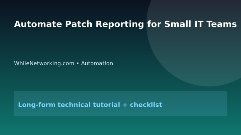 Automate Patch Reporting for Small IT Teams featured image
