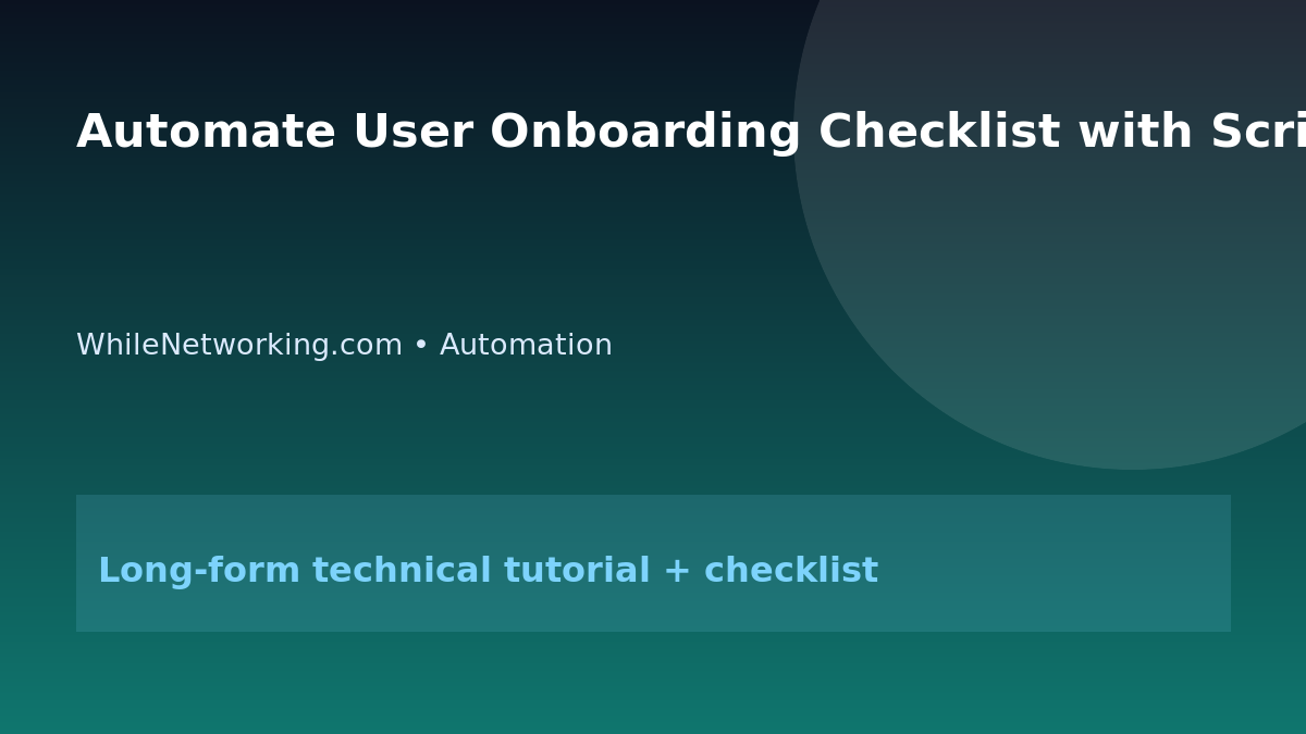 Automate User Onboarding Checklist with Scripts and Forms featured image