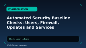 Automated Security Baseline Checks: Users, Firewall, Updates and Services