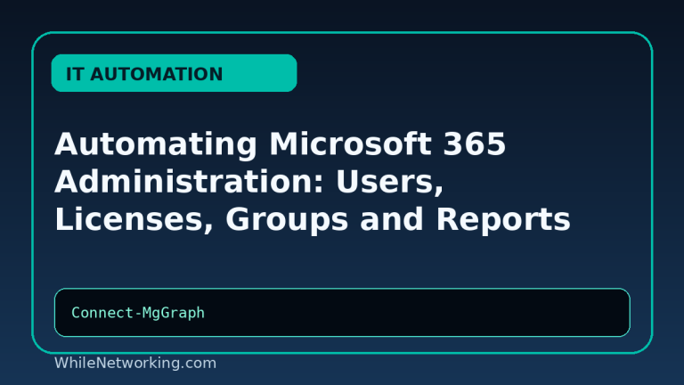 Automating Microsoft 365 Administration: Users, Licenses, Groups and Reports