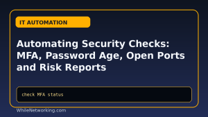 Automating Security Checks: MFA, Password Age, Open Ports and Risk Reports featured image