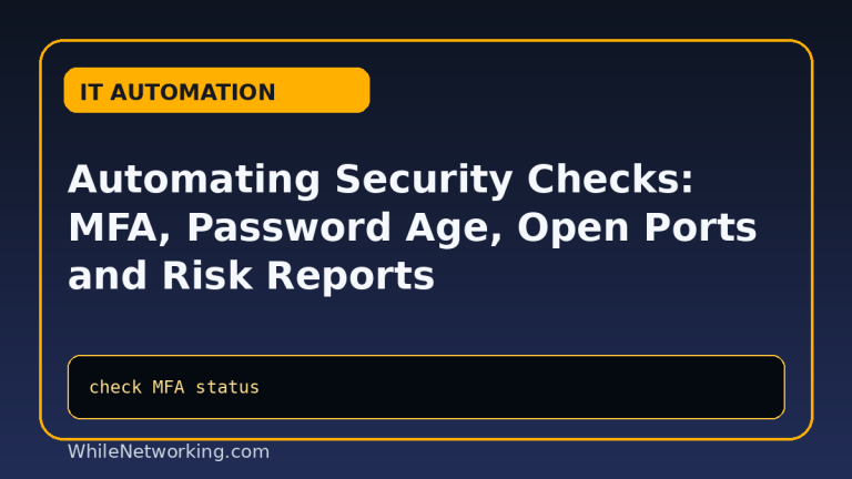 Automating Security Checks: MFA, Password Age, Open Ports and Risk Reports featured image