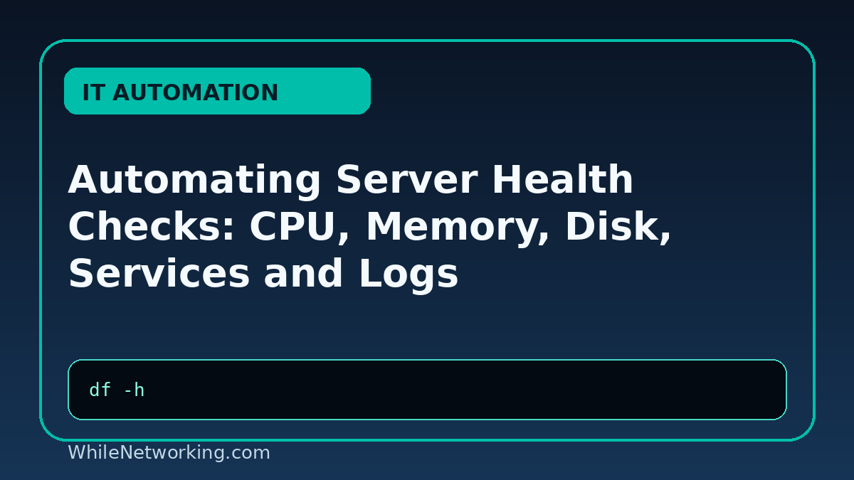 Automating Server Health Checks: CPU, Memory, Disk, Services and Logs