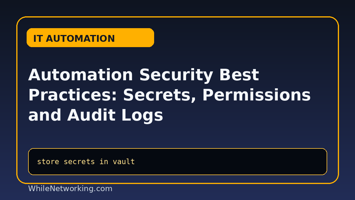 Automation Security Best Practices: Secrets, Permissions and Audit Logs featured image