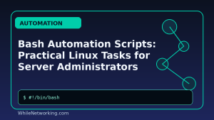 Bash Automation Scripts: Practical Linux Tasks for Server Administrators