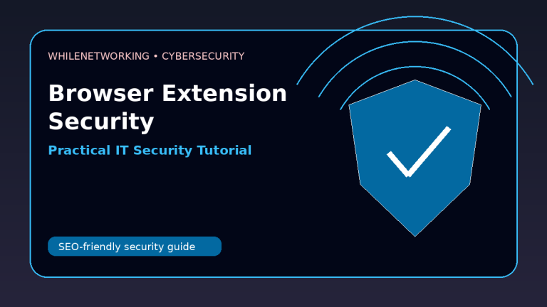 Browser extension security reduce risk from add-ons IT tutorial