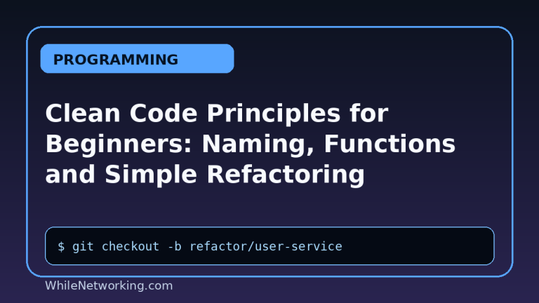 Clean Code Principles for Beginners: Naming, Functions and Simple Refactoring