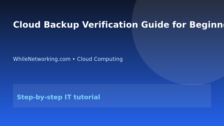 Cloud Backup Verification Guide for Beginners featured image