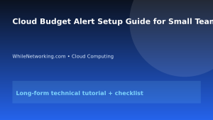 Cloud Budget Alert Setup Guide for Small Teams featured image