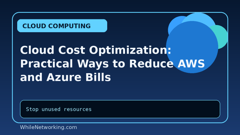 Cloud Cost Optimization: Practical Ways to Reduce AWS and Azure Bills