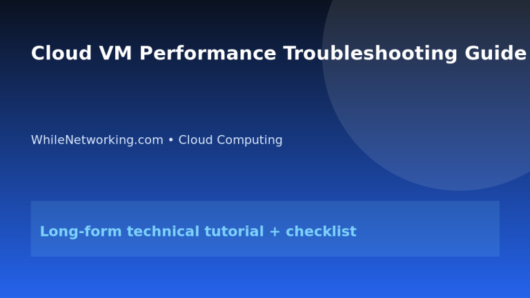 Cloud VM Performance Troubleshooting Guide featured image