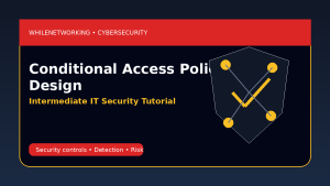 Conditional access policy design guide for Microsoft 365 security administrators