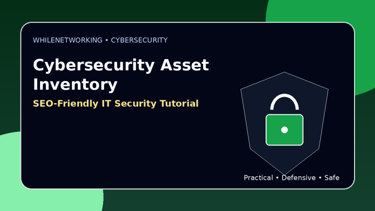 Cybersecurity asset inventory guide for IT teams protect what you cannot see