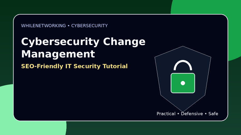 Cybersecurity change management guide reduce risk when updating systems