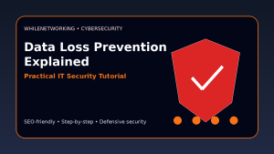 Data loss prevention explained how IT teams protect sensitive information