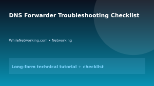 DNS Forwarder Troubleshooting Checklist featured image
