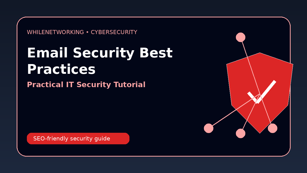 Email security best practices for small business IT teams