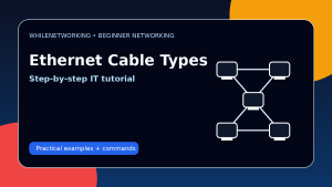 Ethernet cable types Cat5e Cat6 Cat6a Cat7 explained for beginners