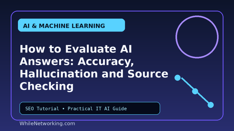How to Evaluate AI Answers: Accuracy, Hallucination and Source Checking