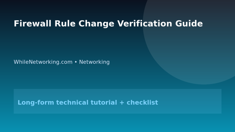Firewall Rule Change Verification Guide 2 Firewall Rule Change Verification Guide featured image