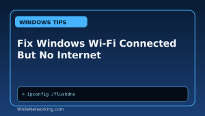 Fix Windows Wi-Fi Connected But No Internet featured image