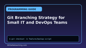 Git Branching Strategy for Small IT and DevOps Teams
