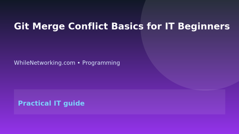 Git Merge Conflict Basics for IT Beginners featured image