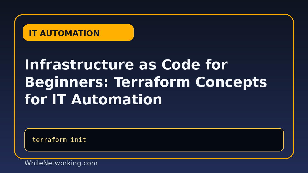 Infrastructure as Code for Beginners: Terraform Concepts for IT Automation featured image