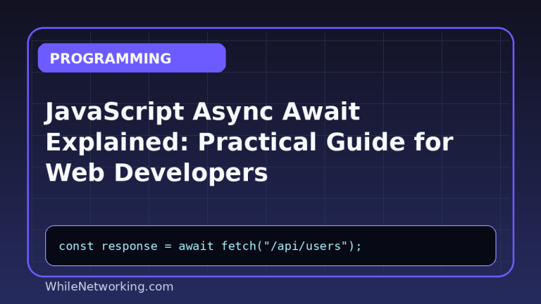 JavaScript Async Await Explained: Practical Guide for Web Developers