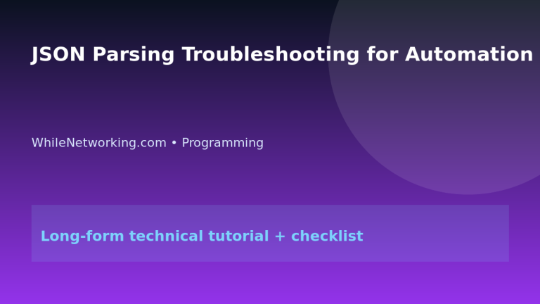 JSON Parsing Troubleshooting for Automation Scripts featured image