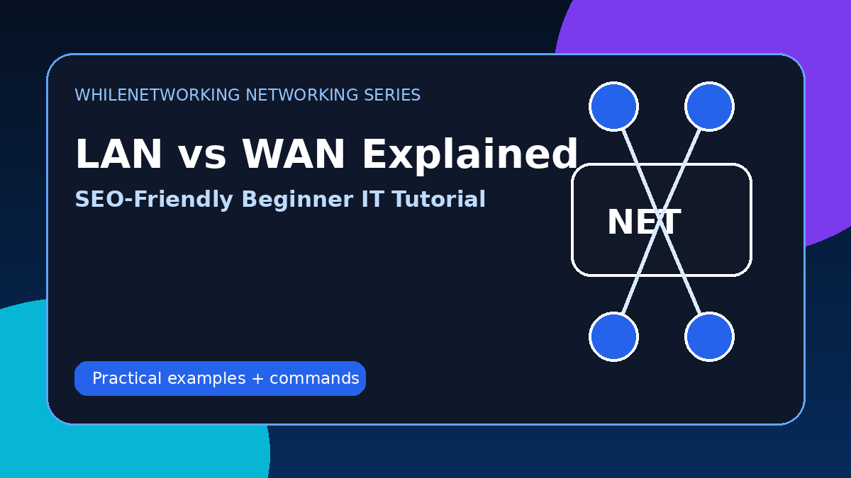 LAN vs WAN explained beginner networking guide for IT support