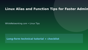 Linux Alias and Function Tips for Faster Administration featured image