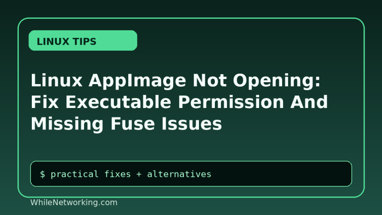 Linux AppImage Not Opening: Fix Executable Permission And Missing Fuse Issues