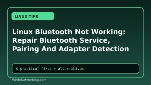 Linux Bluetooth Not Working: Repair Bluetooth Service, Pairing And Adapter Detection Problems