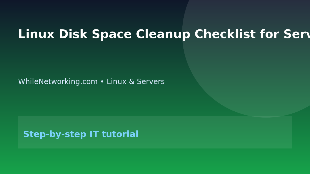 Linux Disk Space Cleanup Checklist for Server Administrators featured image