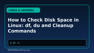 How to Check Disk Space in Linux: df, du and Cleanup Commands