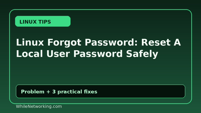 Linux Forgot Password: Reset A Local User Password Safely