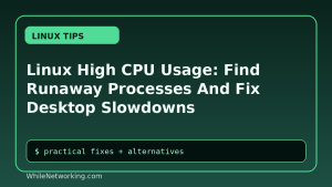 Linux High CPU Usage: Find Runaway Processes And Fix Desktop Slowdowns