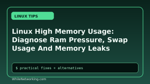 Linux High Memory Usage: Diagnose Ram Pressure, Swap Usage And Memory Leaks
